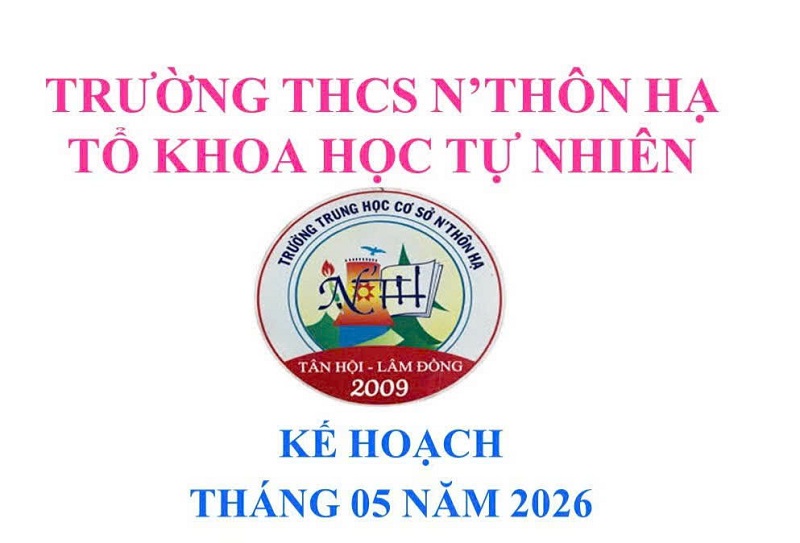 KẾ HOẠCH THÁNG 05 NĂM 2026 TỔ KHOA HỌC TỰ NHIÊN