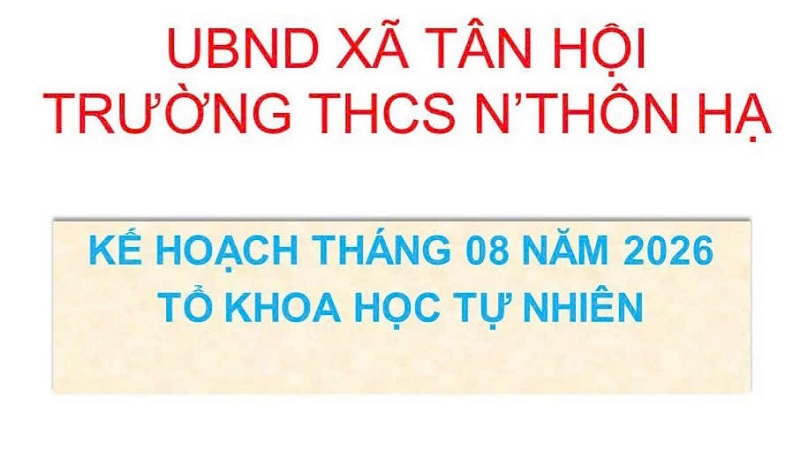 KẾ HOẠCH THÁNG 08 NĂM 2026 TỔ KHOA HỌC TỰ NHIÊN